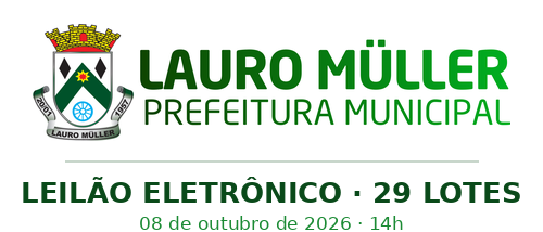 LEILÃO ELETRÔNICO — PREFEITURA MUNICIPAL DE LAURO MÜLLER/SC — VEÍCULOS, MÁQUINAS, IMPLEMENTOS AGRÍCOLAS E SUCATAS
